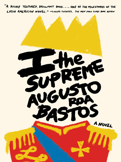 Title details for I the Supreme by Augusto Roa Bastos - Wait list